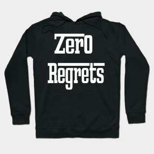 Zero regrets Hoodie